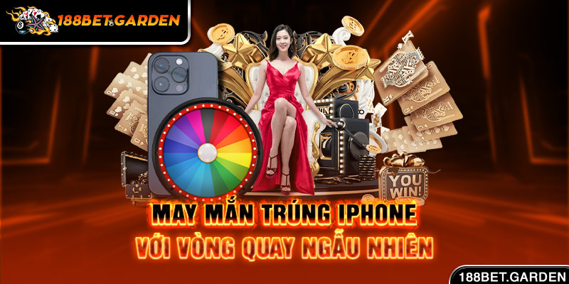 Ảnh: May mắn trúng iPhone với vòng quay ngẫu nhiên