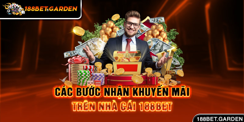 Ảnh: Các bước nhận khuyến mãi trên nhà cái 188bet