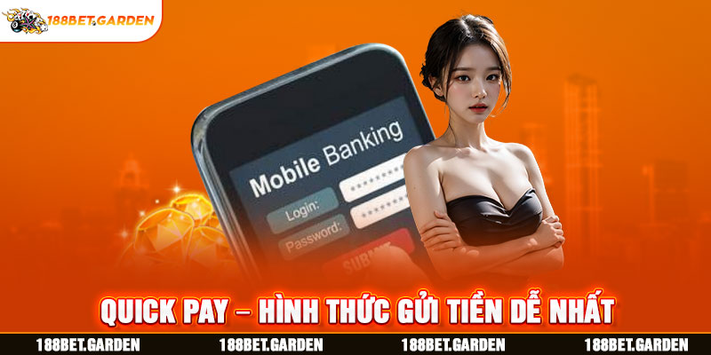 Ảnh: Quick pay - Hình thức gửi tiền dễ nhất