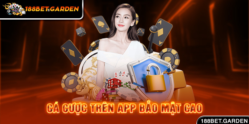 Ảnh: Cá cược trên app bảo mật cao