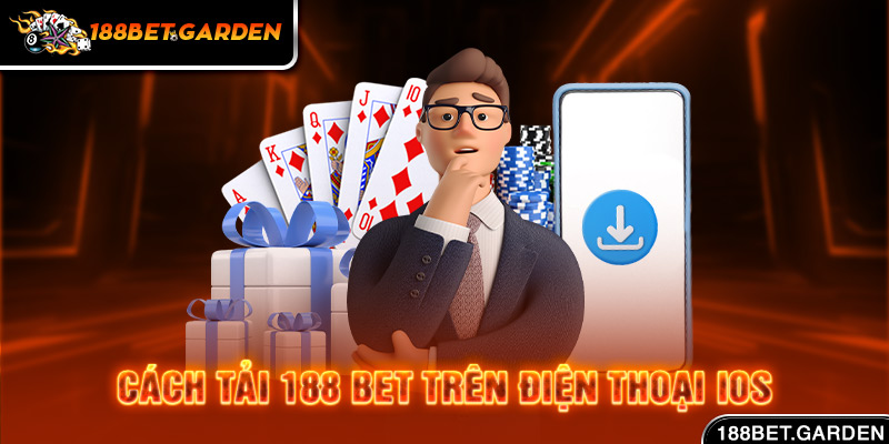 Ảnh: Cách tải 188 bet trên điện thoại IOS