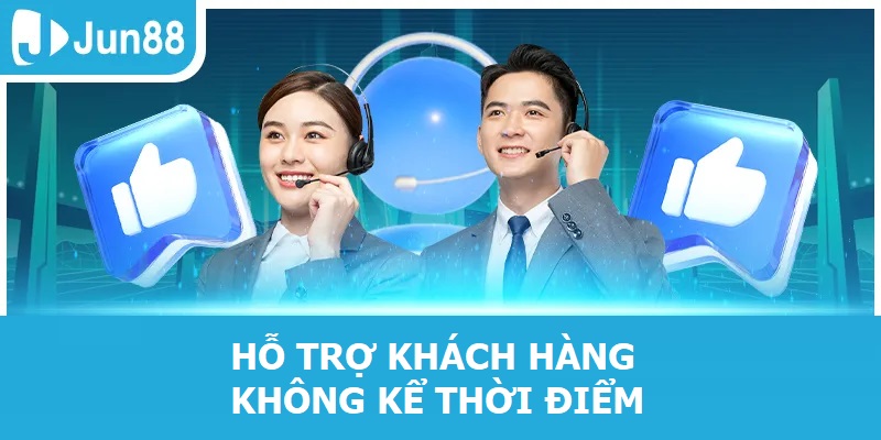 Hỗ trợ khách hàng không kể thời điểm